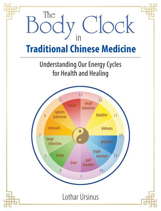 Body Clock in Traditional Chinese Medicine By Lothar Ursinus