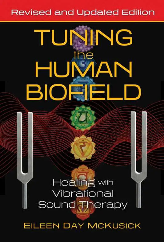 Tuning the Human Biofield By Eileen Day Mckusick