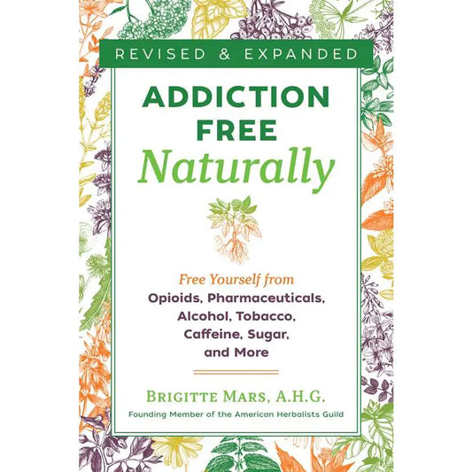 Addiction-Free Naturally By Brigitte Mars