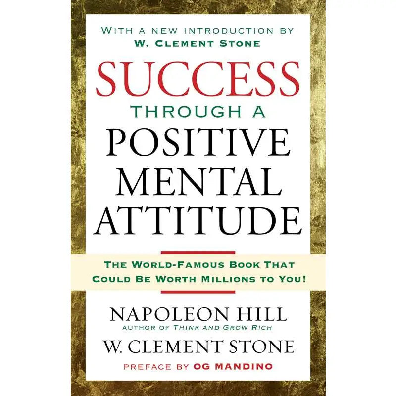 Success Through A Positive Mental Attitude By Napoleon Hill