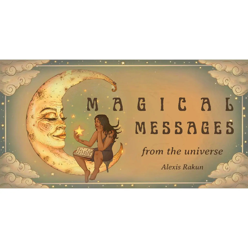 Magical Messages from the Universe By Alexis Rakun