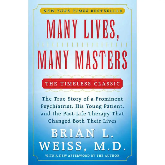 Many Lives Many Masters by Brian L. Weiss, M.D.