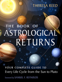 The Book Of Astrological Returns by Theresa Reed