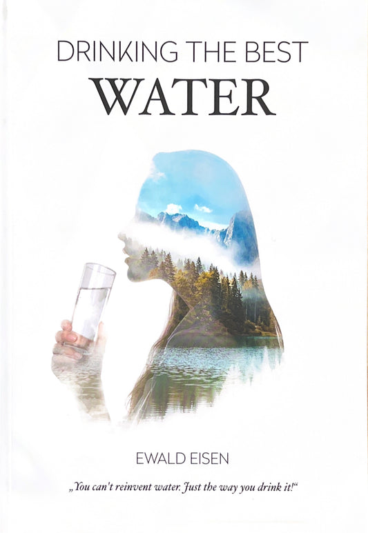 Drinking the Best Water: Ewald Eisen