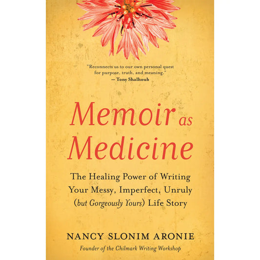 Memoir As Medicine by Nancy Slonim Aronie