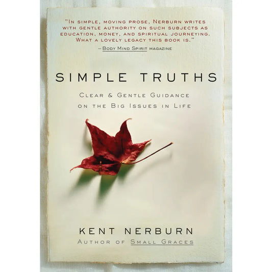 Simple Truths By Kent Nerburn