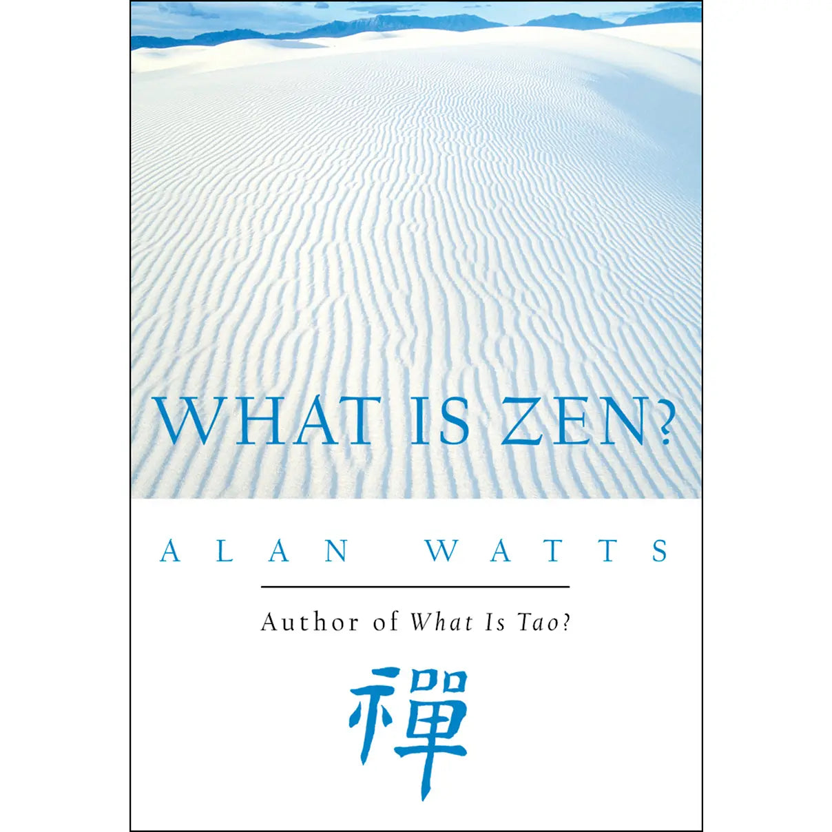 What Is Zen? By Alan Watts