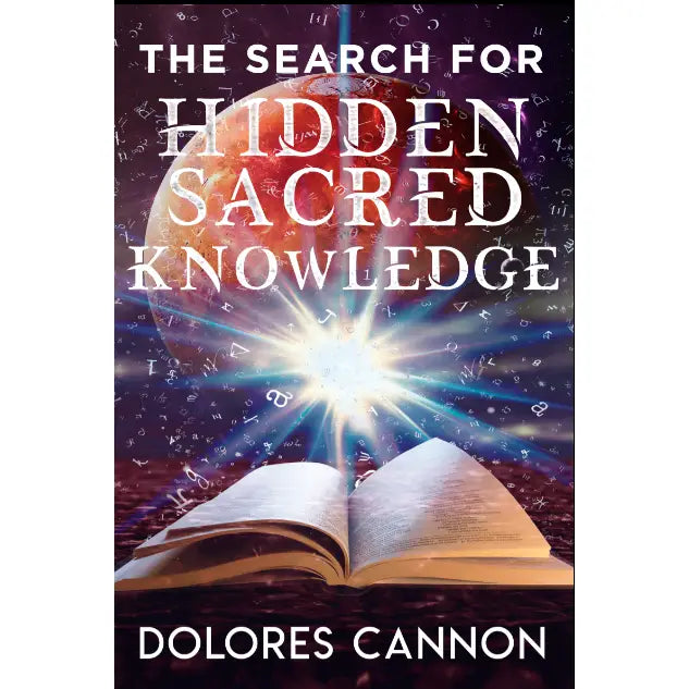 Search For Hidden Sacred Knowledge by Dolores Cannon