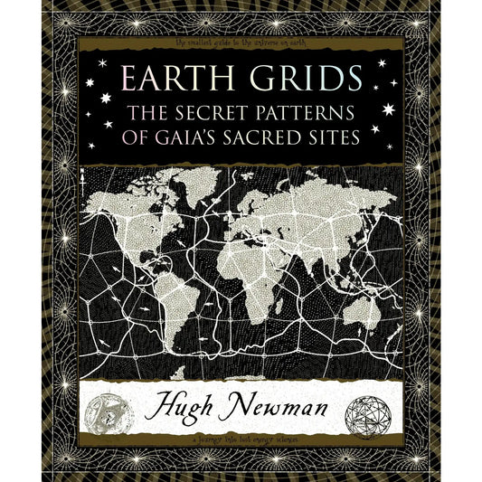 Earth Grids: the Secret Patterns of Gaia's Sacred Sites