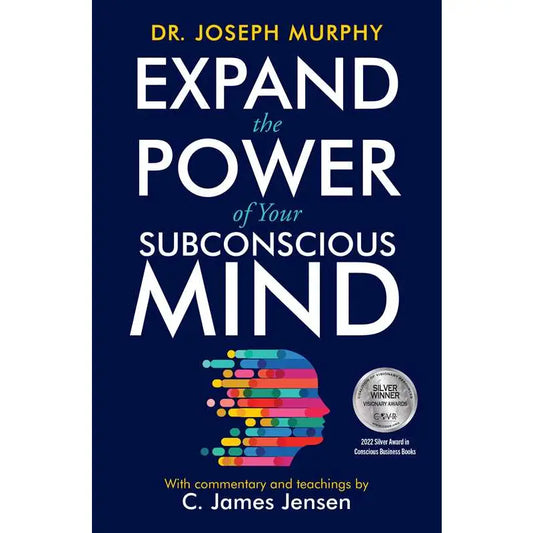 Expand the power of your subconscious mind by Dr. Joseph Murphy